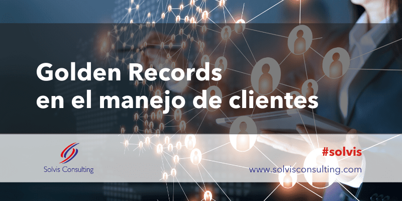 Golden Records en el manejo de clientes